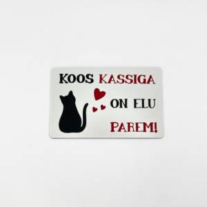 Magnet "Koos kassiga on elu parem"