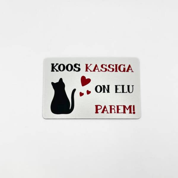 Magnet "Koos kassiga on elu parem"